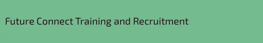 Future Connect Training and Recruitment